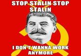Stalin Says