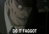 Do It Faggot