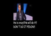 Don't Do It Fedon