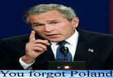 You forgot Poland