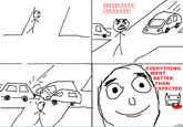 Everything Went Better Than Expected