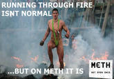 X Isn't Normal, But on Meth It Is