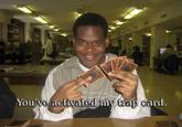 You Just Activated My Trap Card!
