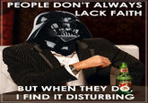 I find your lack of faith disturbing