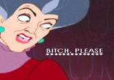 B*TCH, please.