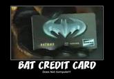 Bat Credit Card