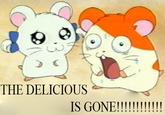 The Deliciousness is Gone