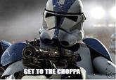 Get To The Choppa