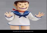 Moments of Awkwardness