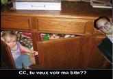 Coucou tu veux voir ma b*** ??