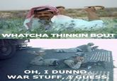 Whatcha Thinkin Bout?