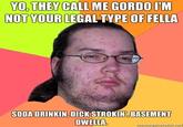 Butthurt Dweller / Gordo Granudo