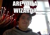 Are You A Wizard