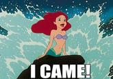I Came
