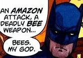 Bees. My god.