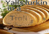 Y'all Niggas Postin' In a Troll Thread