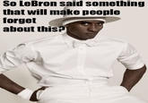 So Lebron Says (Heat Hate)