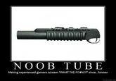 Noob Tube