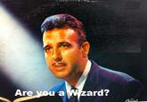 Are You A Wizard