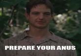 PREPARE YOUR ANUS