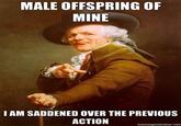 Son, I am disappoint