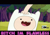 Bitch I'm Flawless