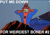 I Have The Weirdest Boner