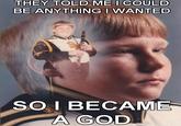 They Told Me I Could Be Anything I Wanted