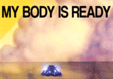 My Body Is Ready