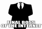 Final Boss of the Internet