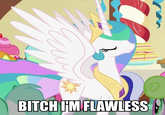 Bitch I'm Flawless