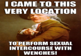I/We Came Here To Fuck Bitches