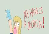 My Hand is a Dolphin