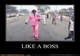 Like A Boss