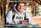 Uber Frosh / College Freshman