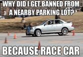 BECAUSE RACE CAR