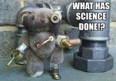 What Has Science Done?