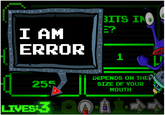 I AM ERROR
