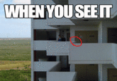 When You See it...