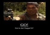 Get To The Choppa