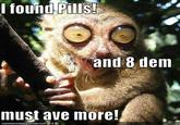I Found Pills... And Ate Them!