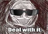 Deal With It