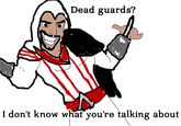 I don't know what you're talking about!