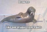 Draw Me Like One of Your French Girls
