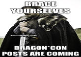 Imminent Ned / Brace Yourselves, X is Coming