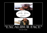 Excalibur Face
