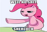No s**t, Sherlock