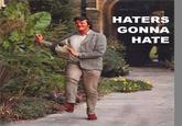 Haters Gonna Hate