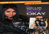 We're a Culture, Not a Costume