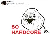 SO HARDCORE